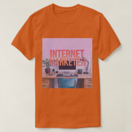 T-Shirt da Carreira do Internet Marketer