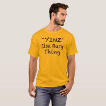 T-SHIRT DA COISA DO BURG DE YINZ ITSA