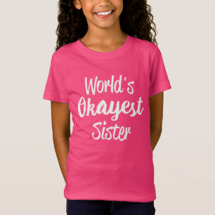 T-shirt da irmã do Okayest do mundo