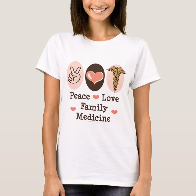 T-shirt da medicina de família do amor da paz (Frente)