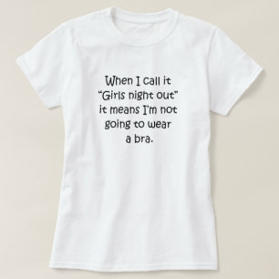 T-SHIRT DAS "A NOITE MENINAS PARA FORA" NÃO SIGNIFICA