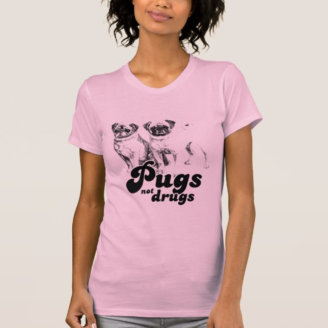 T-shirt das DROGAS dos PUGS NÃO (Frente)
