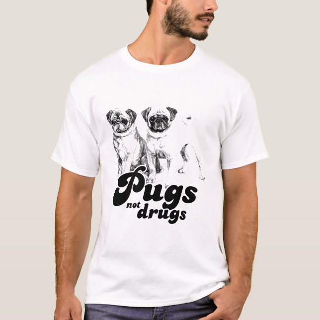 T-shirt das DROGAS dos PUGS NÃO (Frente)