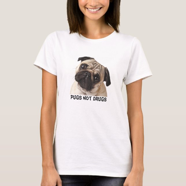 T-shirt das drogas dos Pugs não (Frente)