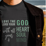 T-shirt das Escrituras Cristãs<br><div class="desc">T-shirt cristã com uma citação de Matthew 22:37 "Love The Lord Your God With All Your Heart And With All Your Soul And With All Your Mind." em caligrafia mista e tipografia minimalista. Esta moda, design de fé moderna é a dádiva perfeita e a declaração de moda. #cristão #religião #escritura...</div>