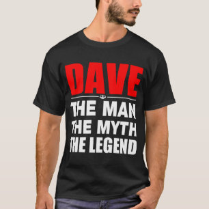T-shirt Dave o homem o mito a legenda