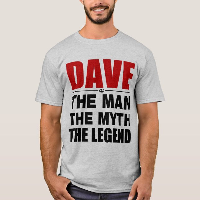 T-shirt Dave o homem o mito a legenda (Frente)