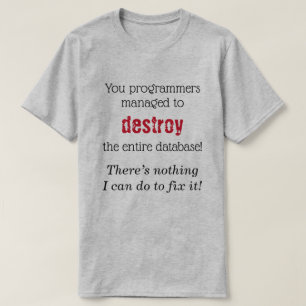 T-shirt DB Admin: "Não há nada que eu posso fazer para o