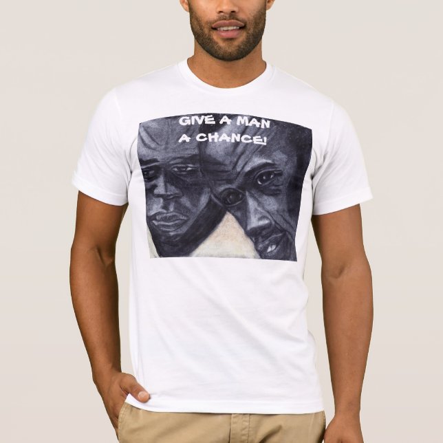 T-SHIRT DÊ A UM HOMEM UMA CHANCE (Frente)