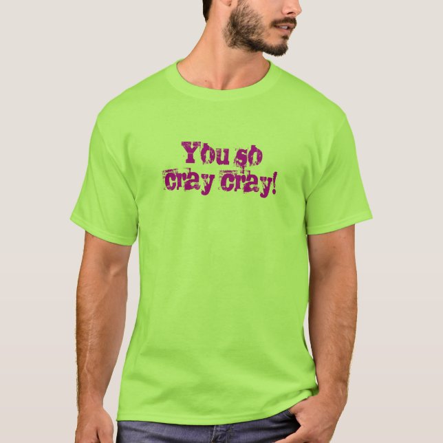 T-shirt de Cray Cray (Frente)