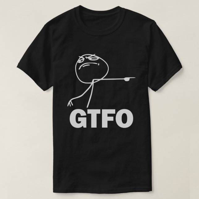 T-shirt de GTFO Meme (Frente do Design)