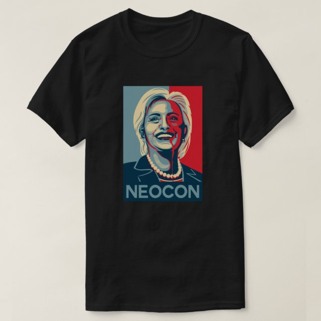 T-shirt de Hillary Clinton - Neocon (Frente do Design)