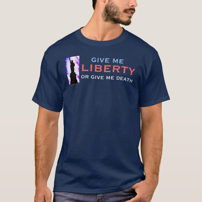 T-shirt Dê-me a LIBERDADE ou dê-me a morte (Frente)