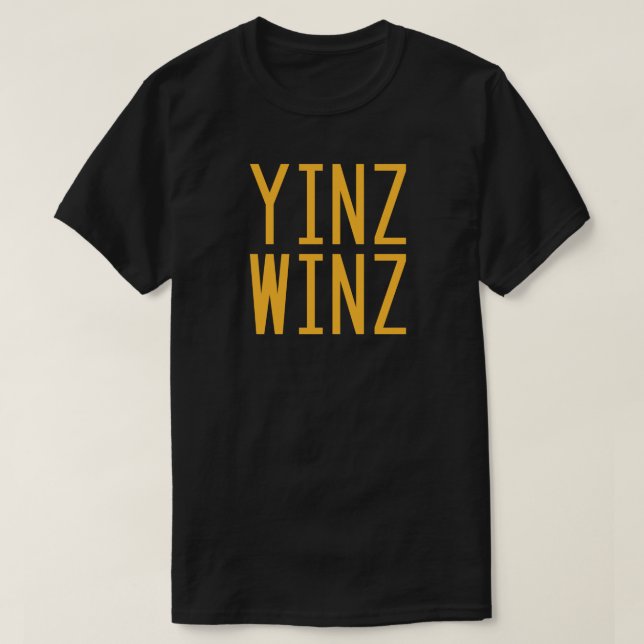 T-shirt de Pittsburgh, Pensilvânia "Yinz Winz" (Frente do Design)