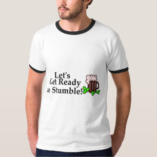T-shirt Deixa para obter pronto para tropeçar