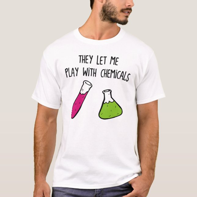 T-shirt Deixaram-me jogar com produtos químicos (Frente)