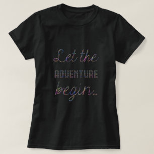 T-shirt Deixe a aventura começar a tipografia elegante