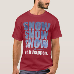 T-shirt Deixe a neve acontecer