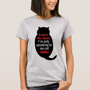 T-shirt Deixe-me me sozinho estão falando somente a meu