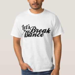 T-shirt Deixe-nos Breakdance