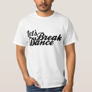 T-shirt Deixe-nos Breakdance