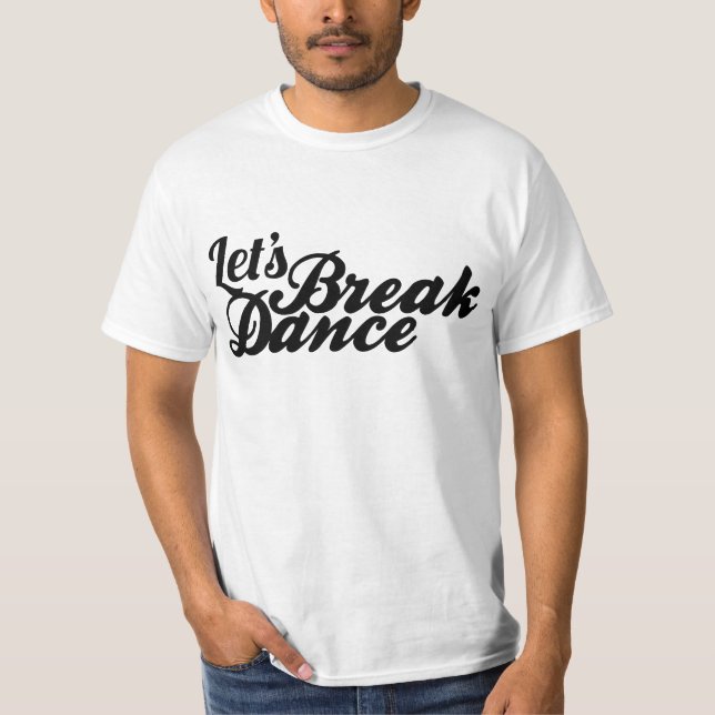 T-shirt Deixe-nos Breakdance (Frente)