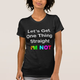 T-shirt Deixe-nos obter um hetero da coisa… que eu não 