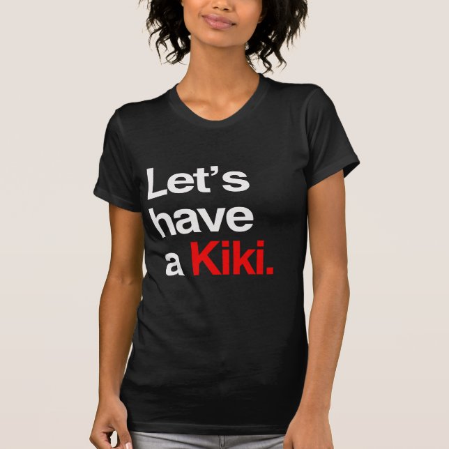 T-shirt Deixe-nos ter um kiki - .png (Frente)