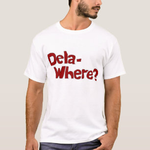 T-shirt Dela- onde?