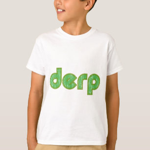 T-shirt Derp 2