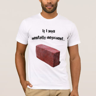 T-shirt Desajustes mentalmente deficientes