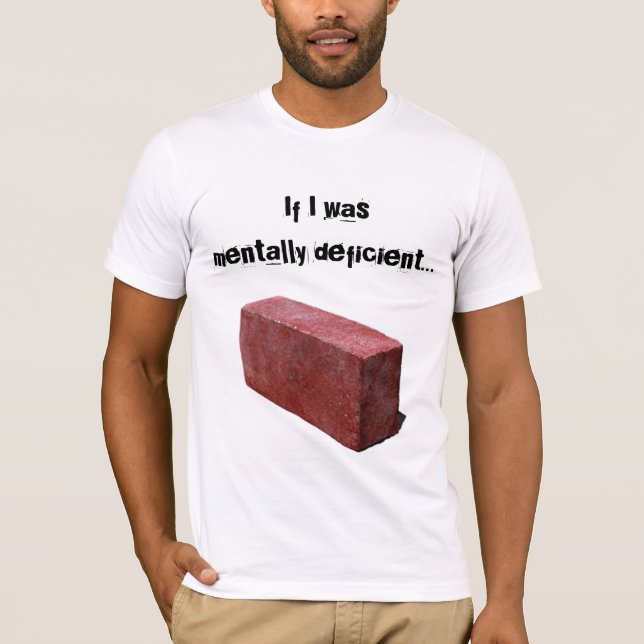 T-shirt Desajustes mentalmente deficientes (Frente)