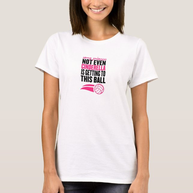 T-shirt Desculpe Princesa: Voleibol (Frente)