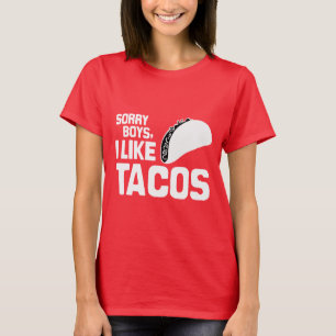 T-shirt DESCULPE RAPAZES QUE GOSTO DE TACOS - BRANCOS -.pn