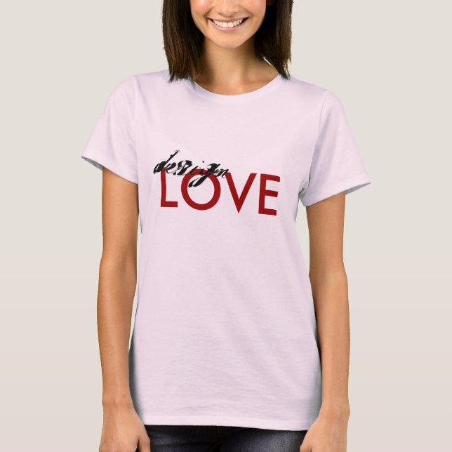 T-SHIRT DESIGN LOVE (Frente)