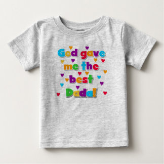 T-shirt Deus me deu o melhor vestido de bebê Dada