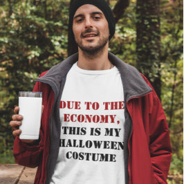 T-shirt Devido à economia, esta é a minha fantasia de Hall