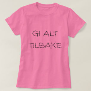 T-shirt devolva tudo, em rosa norueguês
