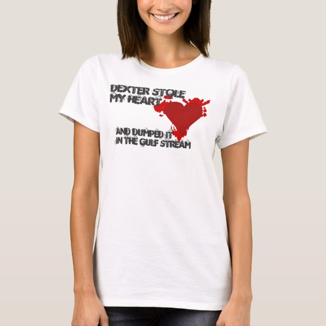 T-shirt Dexter Roubou Meu Coração (Frente)