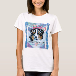 T-SHIRT DIA DAS MÃES AUSTRALIAN SHEPHERD