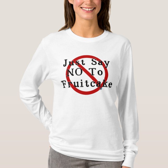 T-shirt Diga não ao Fruitcake (Frente)