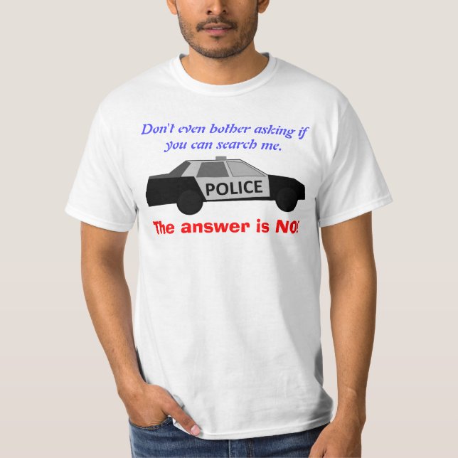 T-shirt Diga não policiar buscas (Frente)