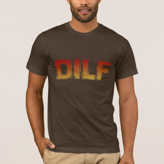 T-SHIRT DILF