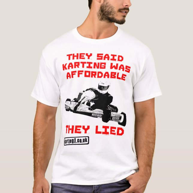 T-shirt Disseram que Karting era disponível - (Frente)