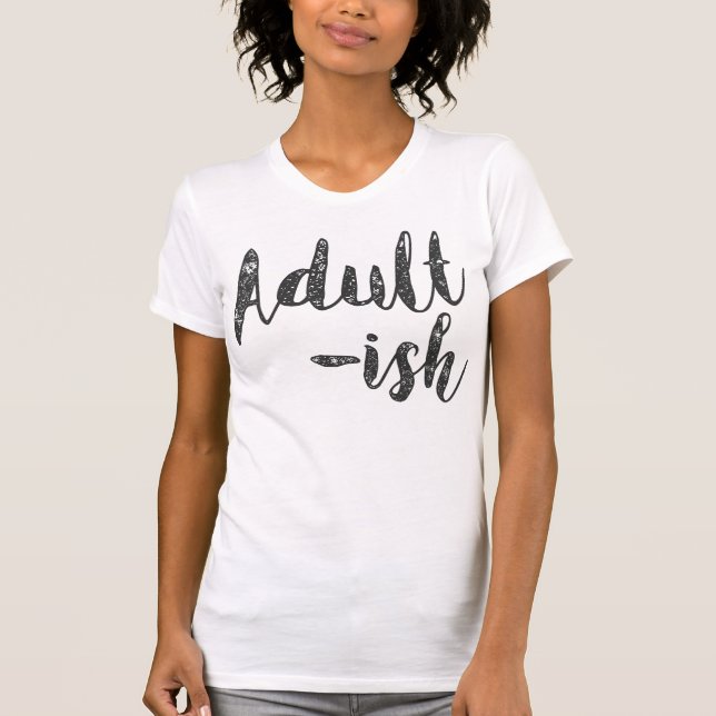 T-shirt do Adulto-ish (Frente)