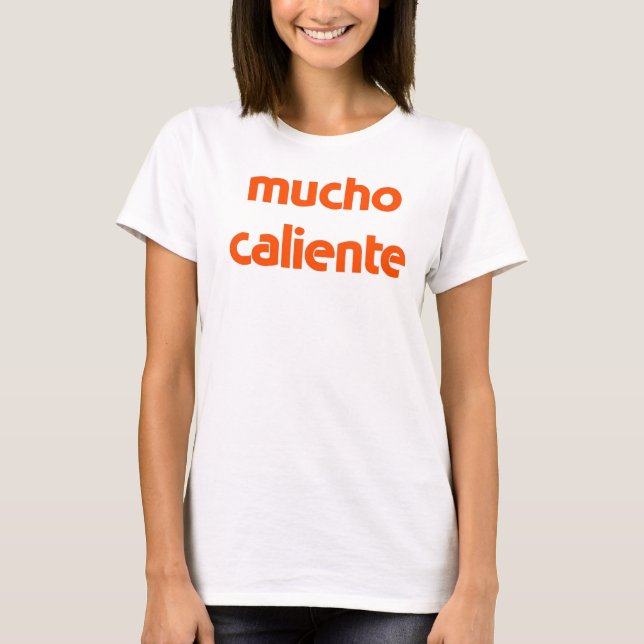 t-shirt do caliente do mucho (Frente)
