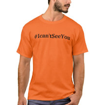 t-shirt do #Ican'tSeeYou (s 3xl dos tamanhos)