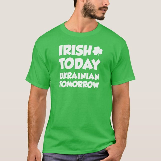 T-shirt Do irlandês ucraniano hoje amanhã (na OBSCURIDADE) (Frente)