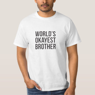 T-shirt do irmão do Okayest do mundo