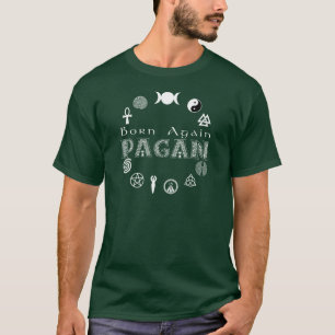 T-shirt Do nascer Pagan outra vez